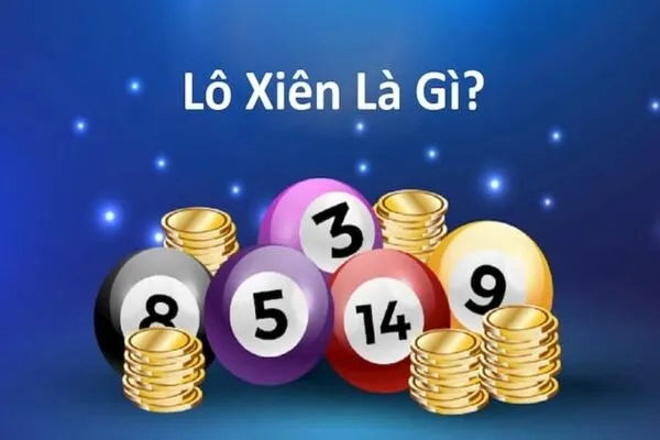 Cái nhìn tổng quan về khái niệm lô xiên mà bạn cần biết